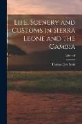 Life, Scenery and Customs in Sierra Leone and the Gambia, Volume I