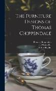 The Furniture Designs of Thomas Chippendale