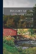 History of the Town of Essex: From 1634 to 1868