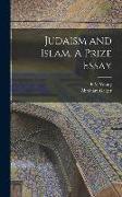 Judaism and Islam. A Prize Essay