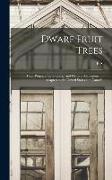 Dwarf Fruit Trees, Their Propagation, Pruning, and General Management, Adapted to the United States and Canada