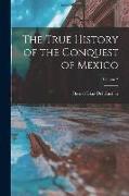 The True History of the Conquest of Mexico, Volume 2