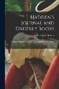 Hadden's Journal and Orderly Books: A Journal Kept in Canada and Upon Burgoyne's Campaign in 1776 and 1777