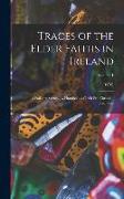 Traces of the Elder Faiths in Ireland: A Folklore Sketch: A Handbook of Irish Pre-Christian Traditions, Volume 1