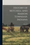 History of Mitchell and Marion Township, Indiana