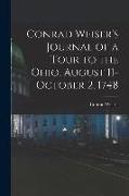 Conrad Weiser's Journal of a Tour to the Ohio, August 11-October 2, 1748