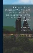 A Journey From Prince of Wales's Fort in Hudson's Bay to the Northern Ocean, in the Years 1769, 1770, 1771, and 1772, Volume 6