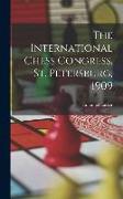 The International Chess Congress, St. Petersburg, 1909