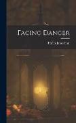 Facing Danger