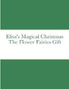 Elisa's Magical Christmas The Flower Fairies Gift