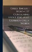 Greek-English Word-list Containing About 1000 Most Common Greek Words