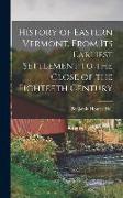 History of Eastern Vermont, From its Earliest Settlement to the Close of the Eighteeth Century