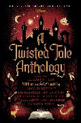 A Twisted Tale Anthology