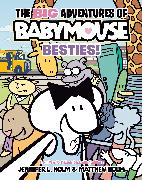 The BIG Adventures of Babymouse: Besties! (Book 2)