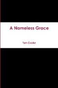 A Nameless Grace