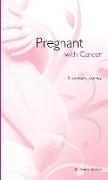 Pregnant With Cancer