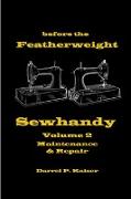 before the Featherweight - Sewhandy Volume 2 Maintenance & Repair