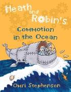 Heath and Robin's Commotion in the Ocean