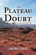The Plateau of Doubt