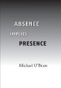 Absence Implies Presence