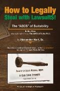 How to Legally Steal with Lawsuits!