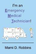 I'm an Emergency Medical Technician!