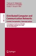 Distributed Computer and Communication Networks: Control, Computation, Communications