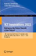 ICT Innovations 2022. Reshaping the Future Towards a New Normal