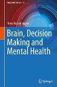 Brain, Decision Making and Mental Health