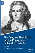 The Palgrave Handbook on the Philosophy of Friedrich Schiller