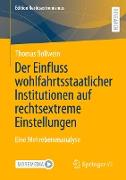 Der Einfluss wohlfahrtsstaatlicher Institutionen auf rechtsextreme Einstellungen