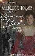 The Adventures of Sherlock Holmes and The Glamorous Ghost - Book 1