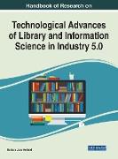 Handbook of Research on Technological Advances of Library and Information Science in Industry 5.0