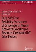 Early Soft Error Reliability Assessment of Convolutional Neural Networks Executing on Resource-Constrained IoT Edge Devices