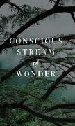 Conscious Stream of Wonder