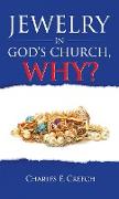 Jewelry in God's Church, Why?