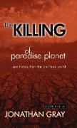 The Killing of Paradise Planet
