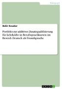 Portfolio zur additiven Zusatzqualifizierung für Lehrkräfte in Berufssprachkursen im Bereich Deutsch als Fremdsprache