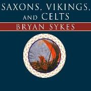 Saxons, Vikings, and Celts: The Genetic Roots of Britain and Ireland