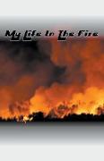 My Life In The Fire