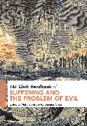 T&T Clark Handbook of Suffering and the Problem of Evil