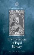 The Invention of Papal History