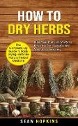 How to Dry Herbs