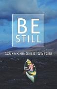 Be Still