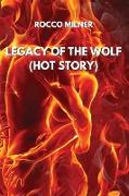 LEGACY OF THE WOLF (HOT STORY)