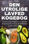 DEN UTROLIGE LAVFED KOGEBOG