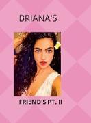 BRIANA & HER FRIENDS PT. II