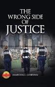 The Wrong Side of Justice