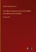 The Fifteen Decisive Battles of the World, from Marathon to Waterloo