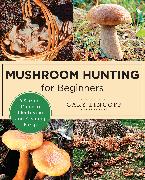 Mushroom Hunting for Beginners